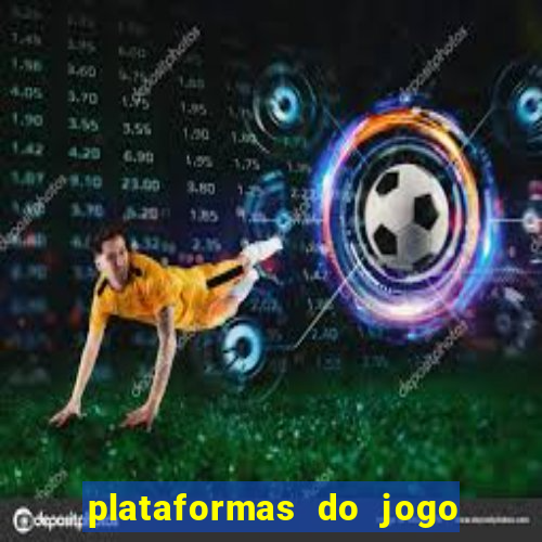 plataformas do jogo do tigre